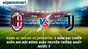KQBD AC Milan vs Juventus